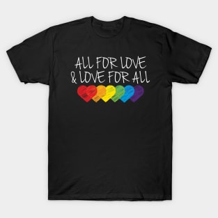 All For Love & Love For All T-Shirt